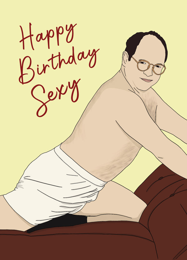 Seinfeld Sexy George Birthday Card