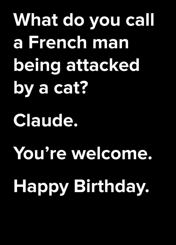 What Do You Call A French Man Being Attacked By A Cat? Dad Joke Birthday Card