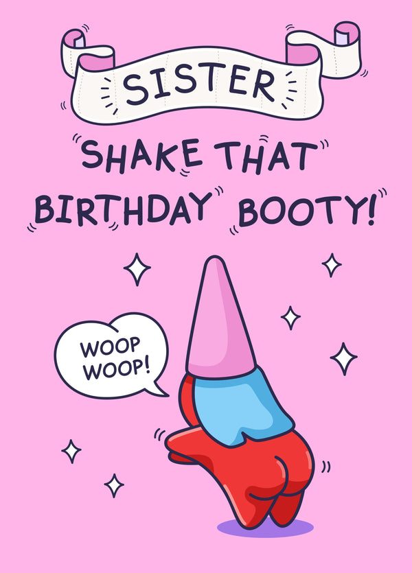 Booty Shake - Funny Birthday Card For Sister