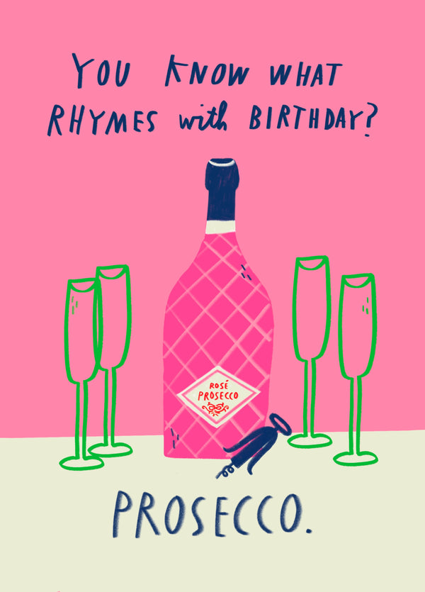 What Rhymes With Birthday? Prosecco Card