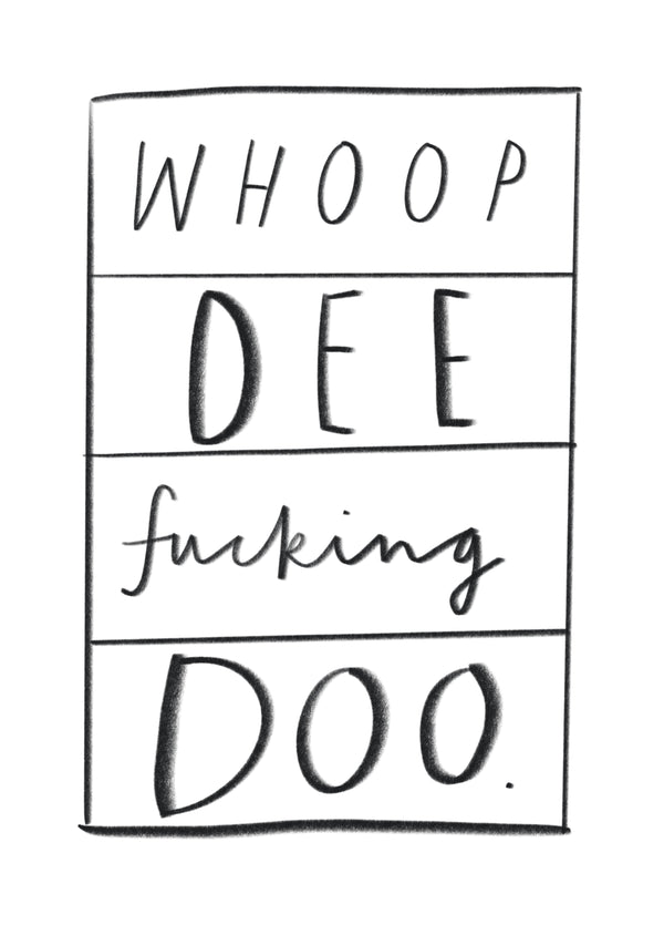 Whoop Dee Fucking Doo Card