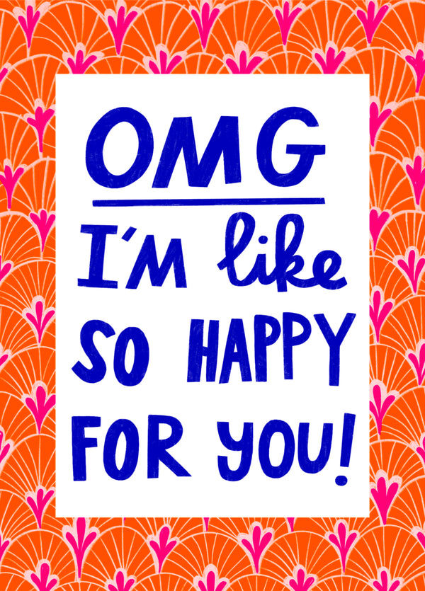 I'm Like, So Happy For You! Card