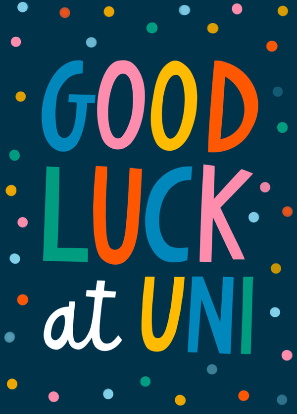 Good Luck At Uni!