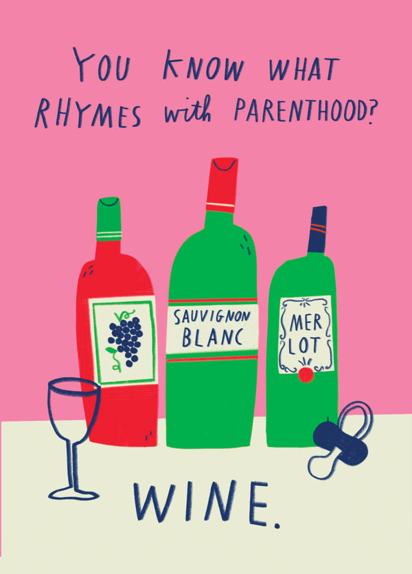 What Rhymes With Parenthood? Wine