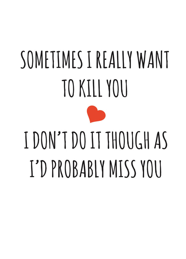 I'd Probably Miss You Card