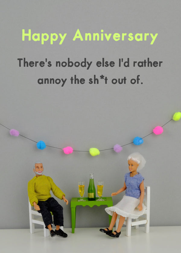 Nobody Else I'd Rather Annoy The Shit Out Of Card