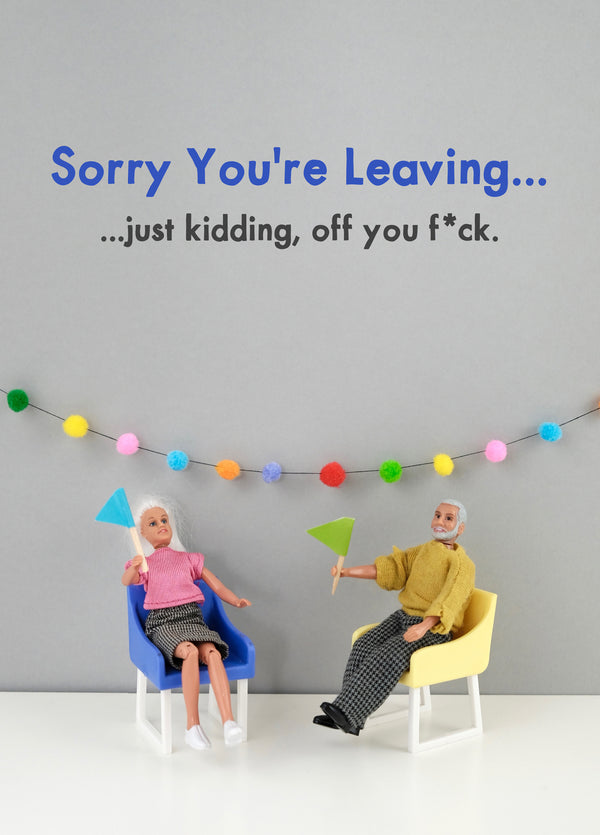 Off You Fuck Leaving Card