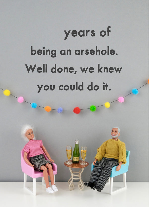 Years Of Being An Arsehole Card