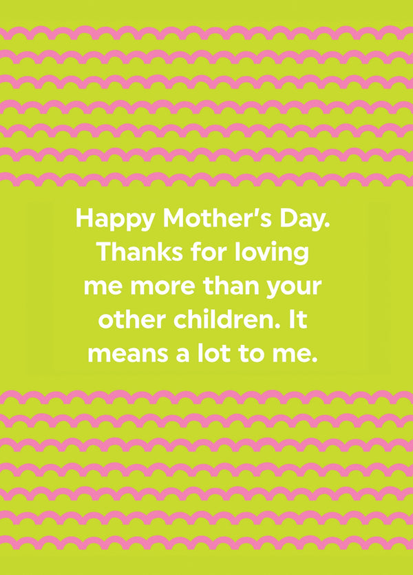Thanks For Loving Me More Card