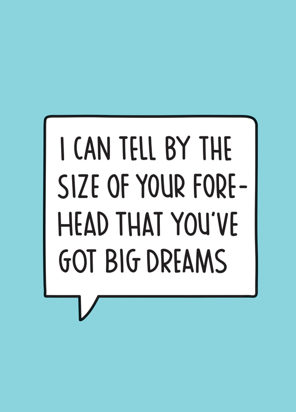 You've Got A Big Forehead Card