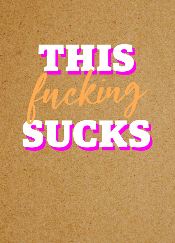 This Fucking Sucks Card