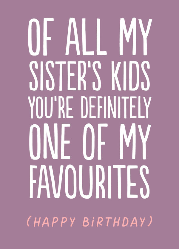 Funny Niece/Nephew Birthday Card - 'Sister's Kids'