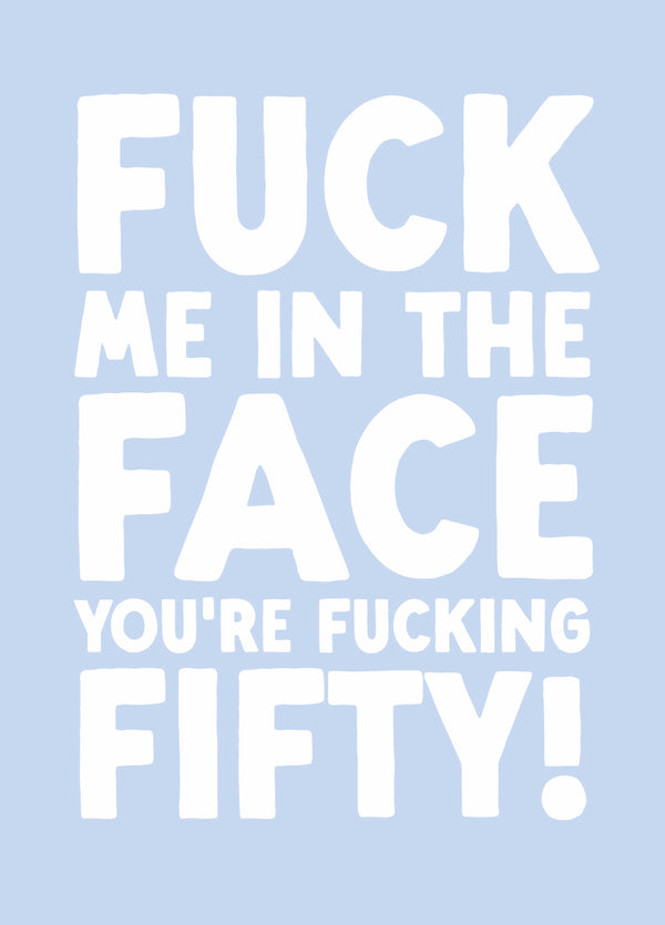 Funny 50th Birthday Card - 'Fuck Me 50'