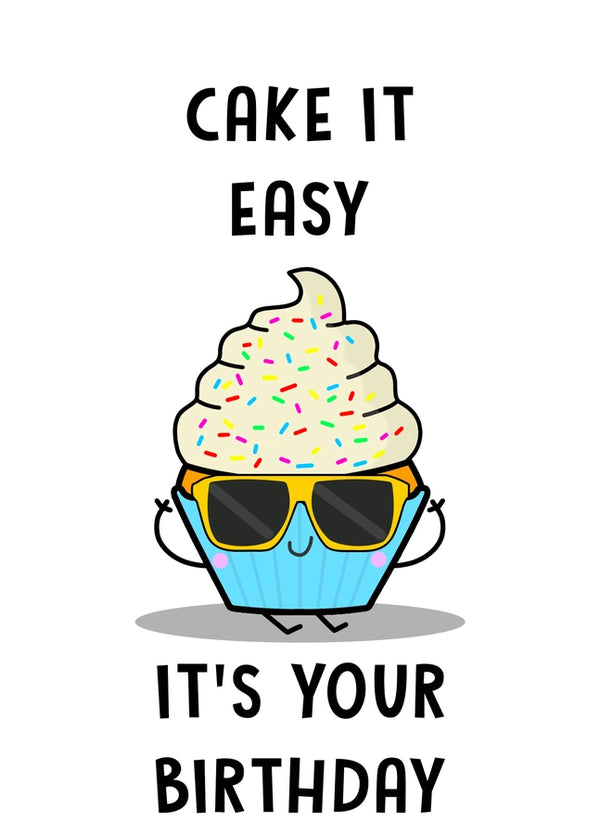 Cake It Easy It's Your Birthday Card
