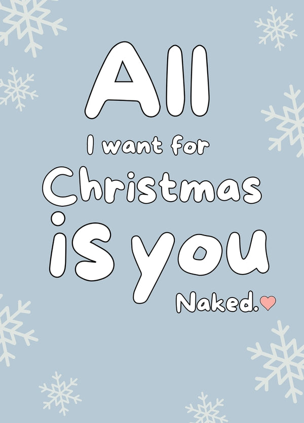 All I Want For Christmas Is You Naked Card