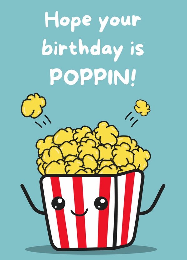 Birthday Card - Hope Your Birthday Is Poppin!