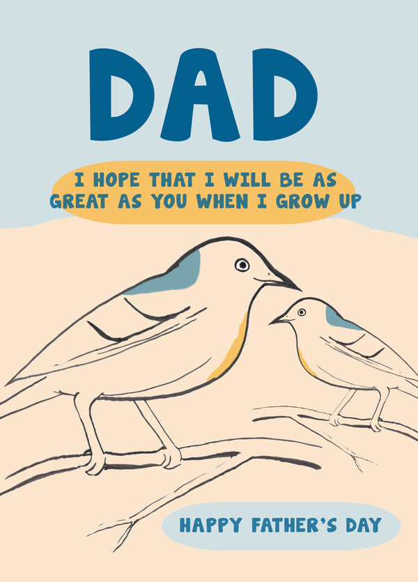 I Hope I Will Be As Great As You When I Grow Up Card