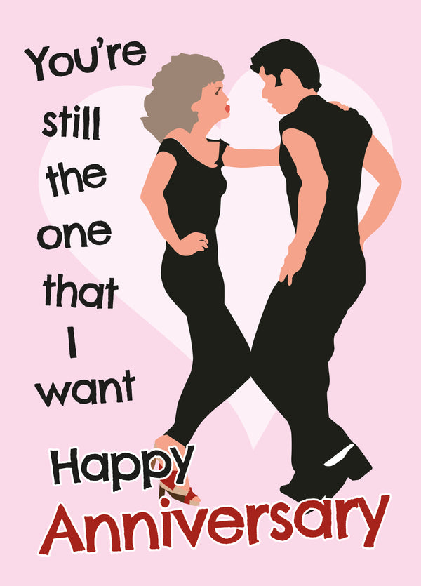 Grease One That I Want Anniversary Card