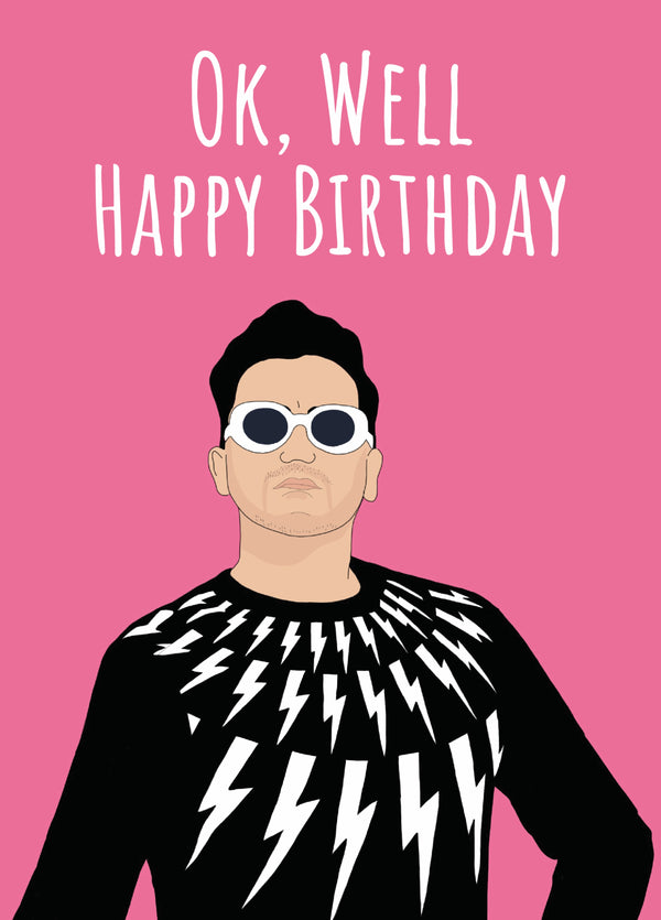 Ok, Well, Happy Birthday Card