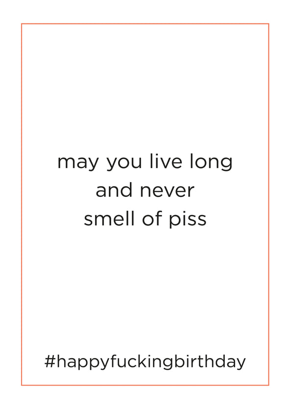Never Smell Of Piss Card