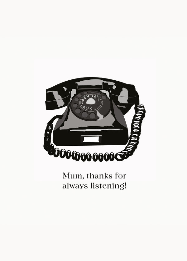 Mum, Thanks For Always Listening Card