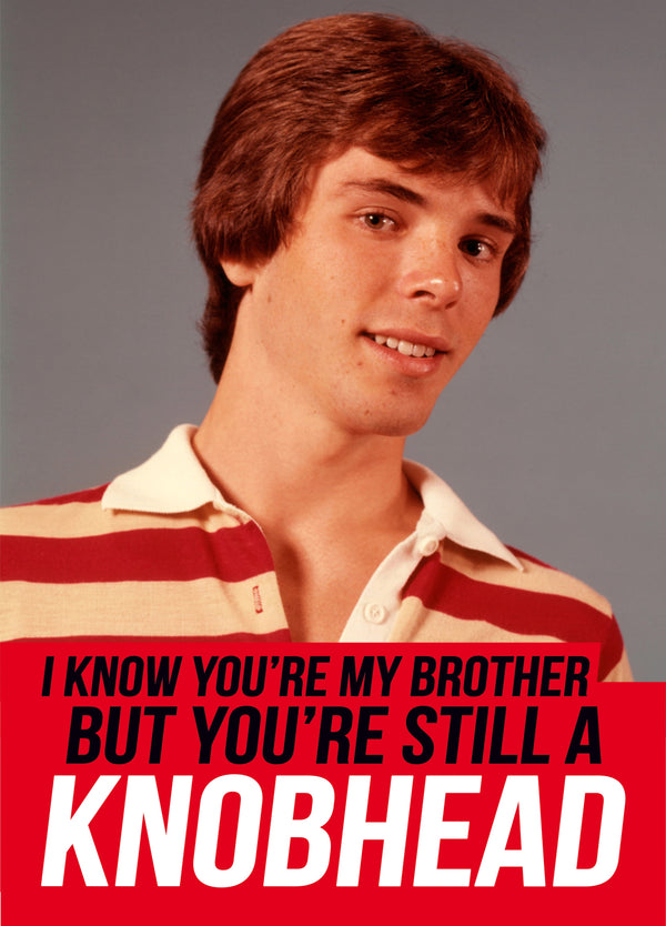 Knobhead Brother Card