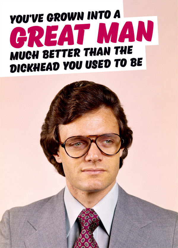 Grown Into A Great Man Card
