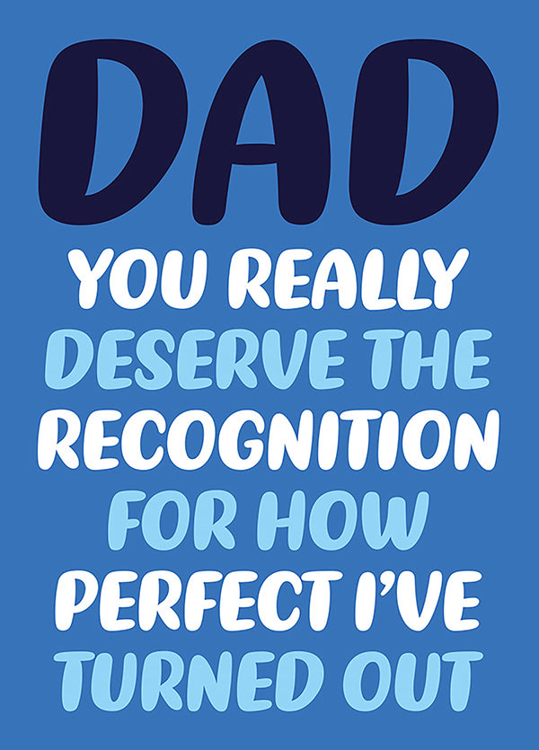 Dad You Really Deserve The Recognition Card