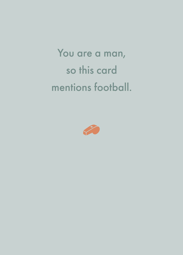 You Are A Man, So This Card Mentions Football.