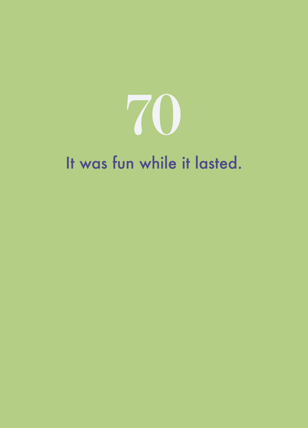 70: It Was Fun While It Lasted Card