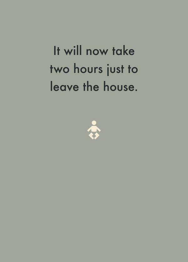 Two Hours To Leave New Baby Card