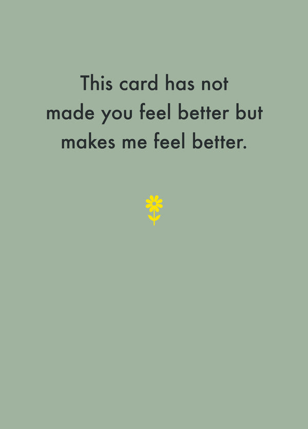 Makes Me Feel Better Get Well Card