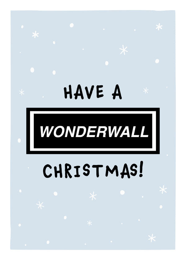 Have A Wonderwall Christmas