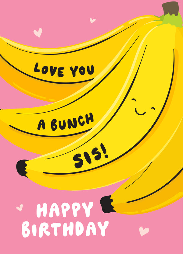 Love You A Bunch Sis! Card