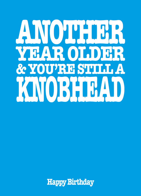 Still A Knobhead Card