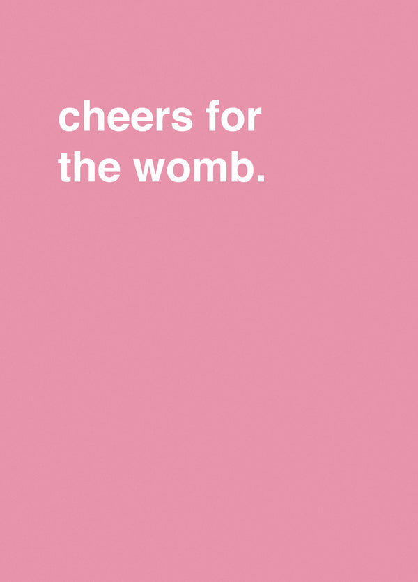 Cheers For The Womb