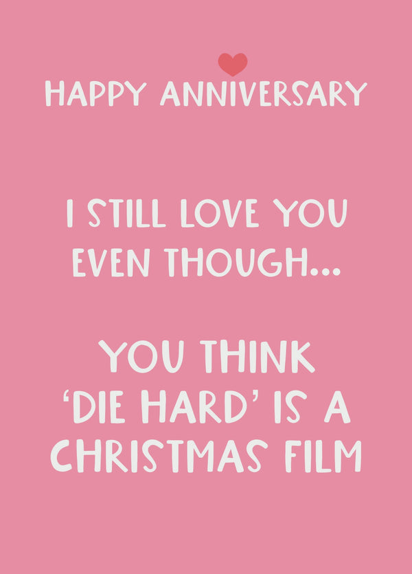 Anniversary Die Hard Is Not A Christmas Film Funny Card