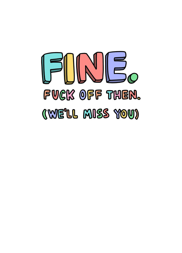 Fuck Off Then.