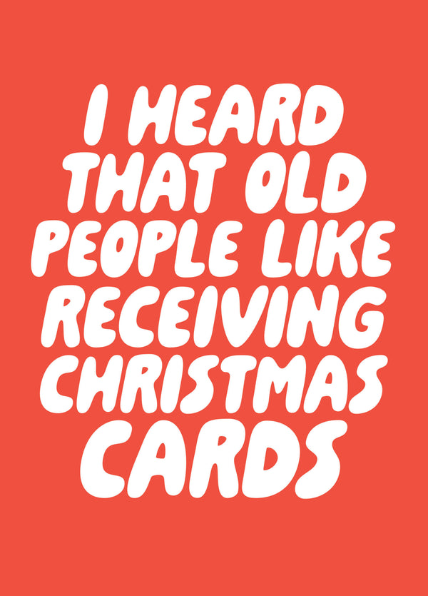 I Heard That Old People Like Receiving Christmas Cards