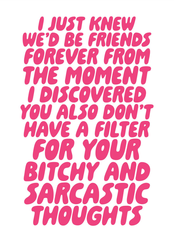 I Just Knew We'd Be Friends Forever From The Moment