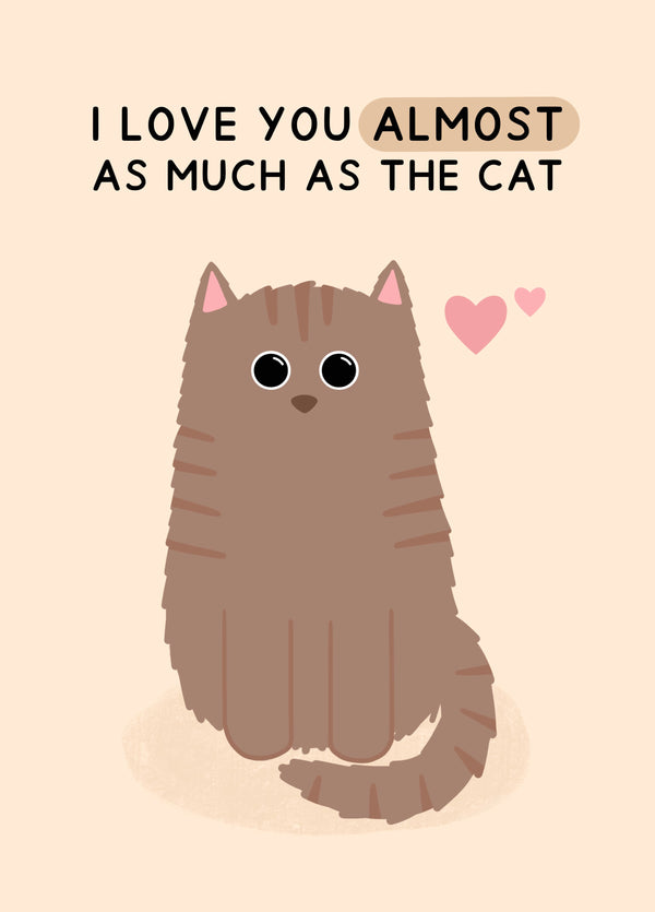 Love You Almost As Much As The Cat Valentine's Card