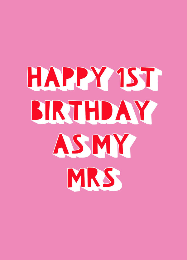 Happy 1st Birthday As My Mrs Card