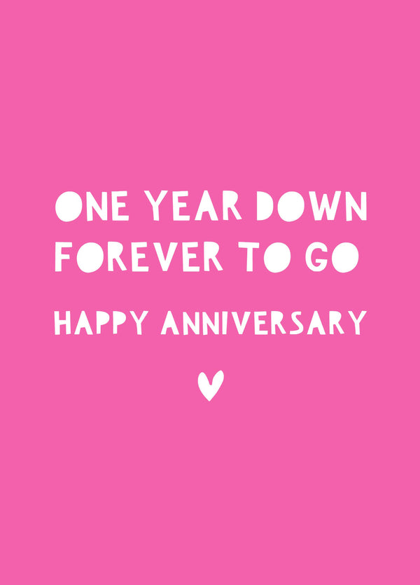 One Year Down Forever To Go Card