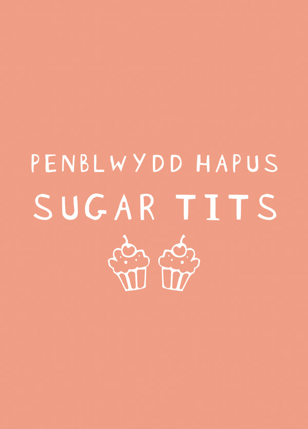 Penblwyd Hapus Sugar Tits Card