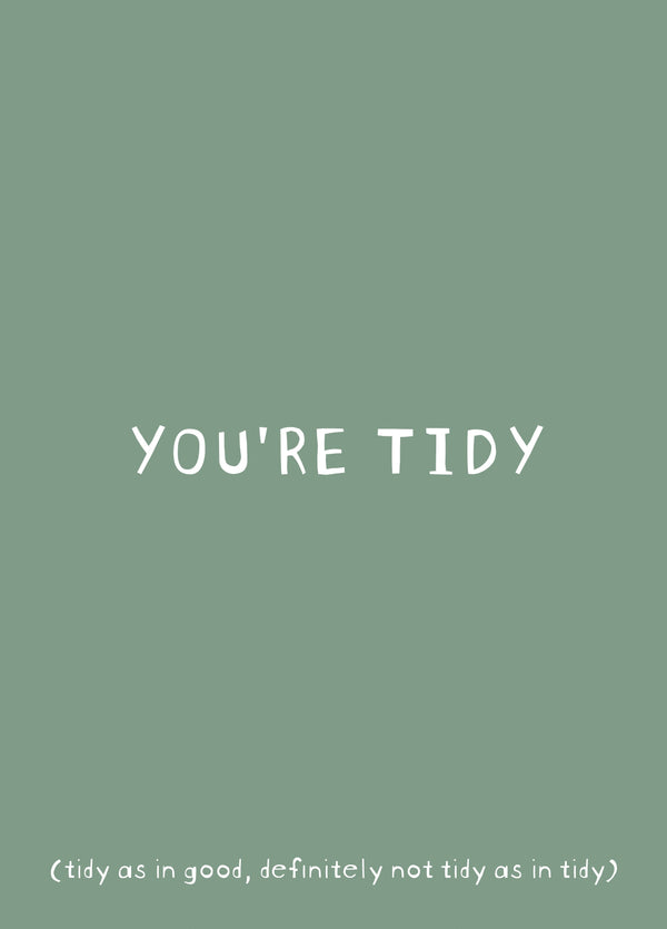 You're Tidy Card