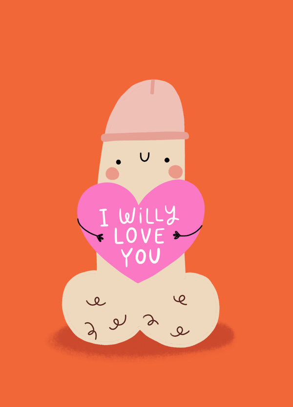 I Willy Love You Card