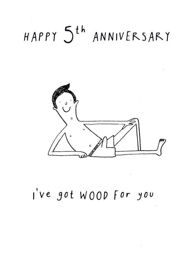 Got Wood For You 5th Anniversary Card