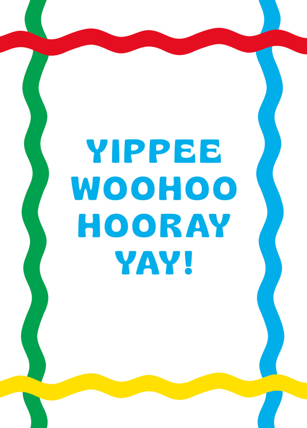 Yippee Woohoo Hooray Yay! Card