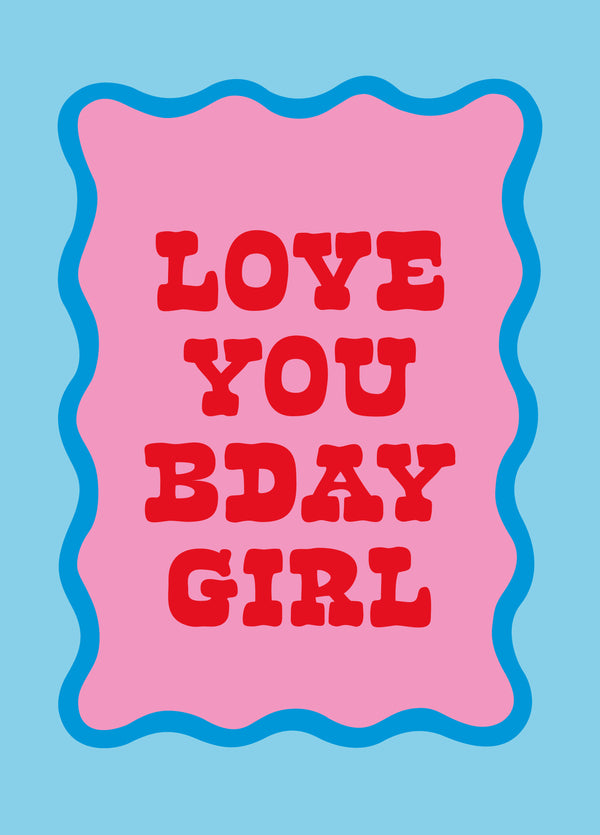 Love You Bday Girl