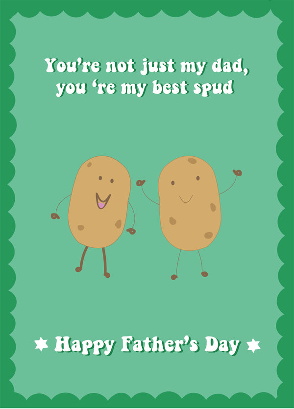 Dad You're My Best Spud - Happy Father's Day Card